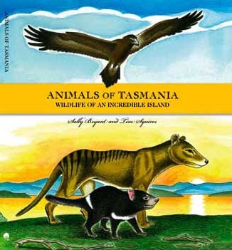 Animals of Tasmania - Tim Squires Sally Bryant - Bruny Island Bird Festival